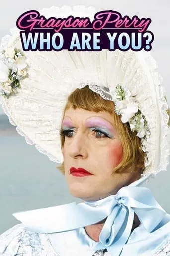 Grayson Perry: Who Are You? TV series poster - Rated 10/10