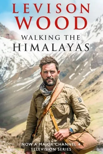 Walking the Himalayas TV series poster - Rated 7/10