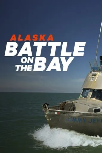 Alaska: Battle on the Bay TV series poster - Rated 4.7/10
