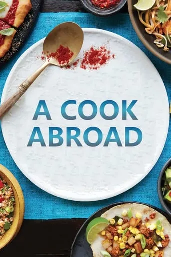 A Cook Abroad TV series poster - Rated 7/10
