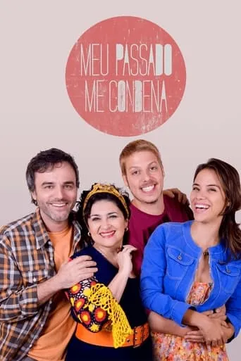 Meu Passado Me Condena TV series poster - Rated 10/10