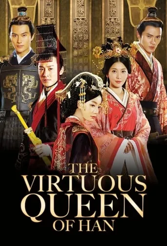 The Virtuous Queen of Han TV series poster - Rated 8/10