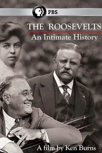 The Roosevelts: An Intimate History TV series poster - Rated 7.9/10