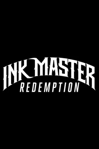 Ink Master: Redemption TV series poster - Rated 8.2/10