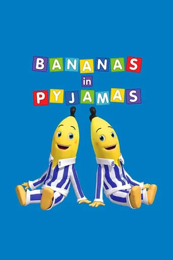 Bananas in Pyjamas TV series poster - Rated 4.8/10