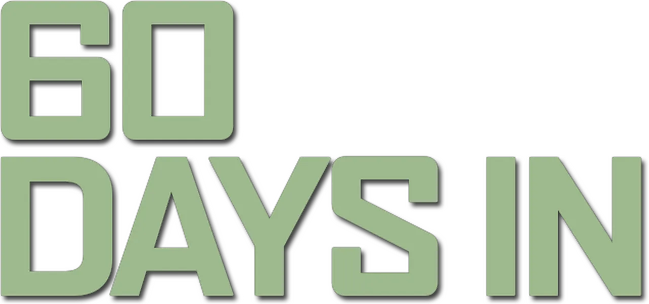 60 Days In