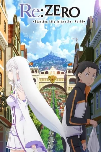 Re:ZERO -Starting Life in Another World- TV series poster - Rated 7.8/10
