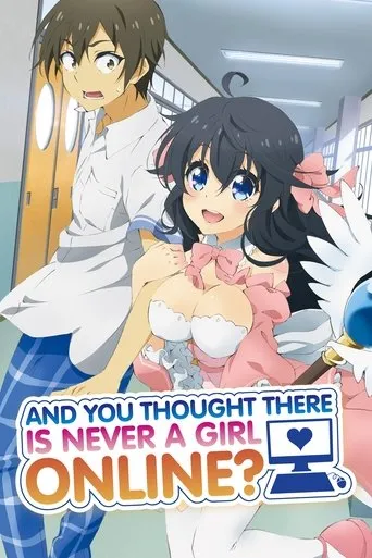 And You Thought There Is Never a Girl Online? TV series poster - Rated 6.8/10