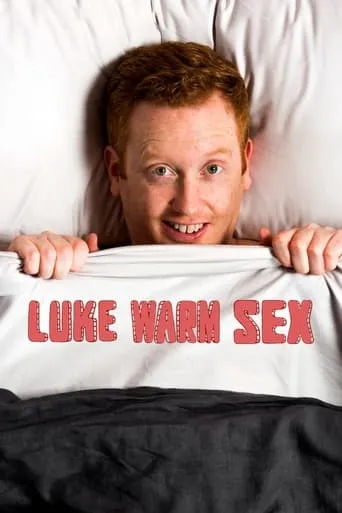 Luke Warm Sex TV series poster - Rated 6.8/10