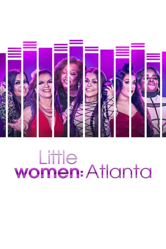 Little Women: Atlanta TV series poster - Rated 6.9/10