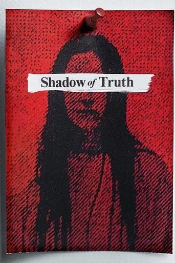 Shadow of Truth TV series poster - Rated 7.9/10