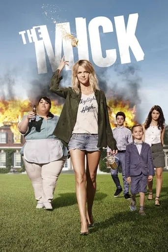 The Mick TV series poster - Rated 7.222/10