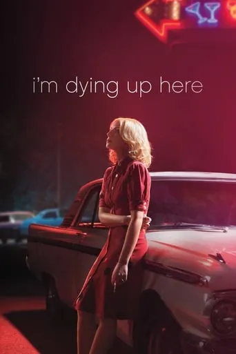 I'm Dying Up Here TV series poster - Rated 6.5/10