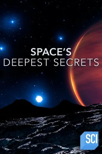 Space's Deepest Secrets TV series poster - Rated 7.3/10