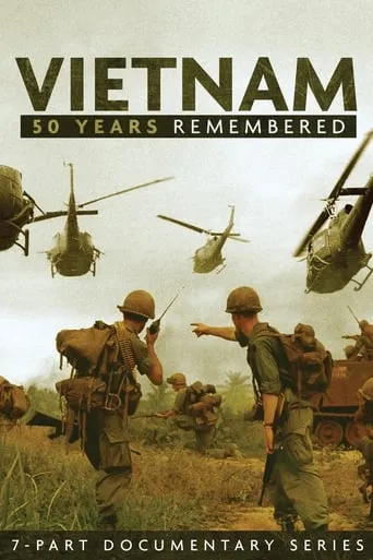 Vietnam: 50 Years Remembered TV series poster - Rated 7.3/10