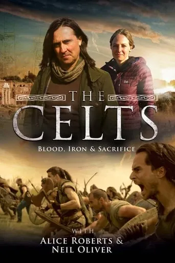The Celts: Blood, Iron and Sacrifice TV series poster - Rated 7.4/10