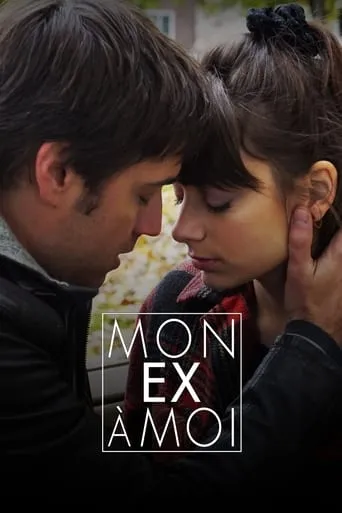 Mon ex à moi TV series poster - Rated 7/10