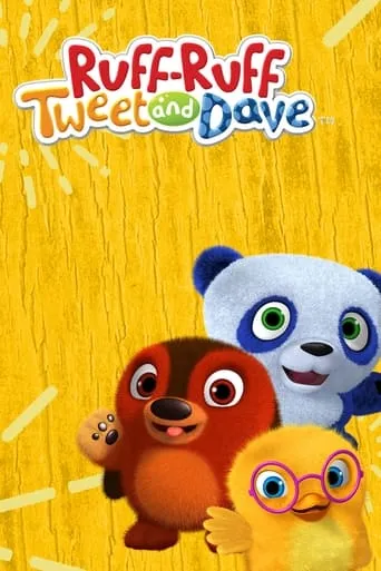 Ruff-Ruff, Tweet and Dave TV series poster - Rated 7.25/10