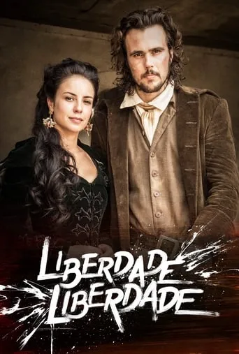 Liberdade, Liberdade TV series poster - Rated 5.625/10
