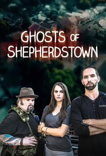 Ghosts of Shepherdstown TV series poster - Rated 8.2/10