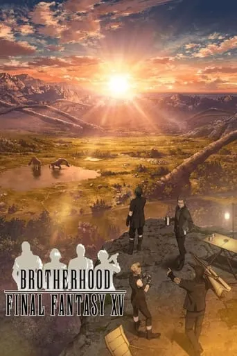 Brotherhood: Final Fantasy XV TV series poster - Rated 6.9/10
