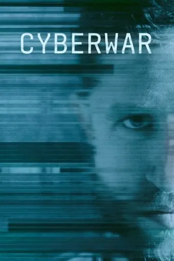 Cyberwar TV series poster - Rated 7.5/10