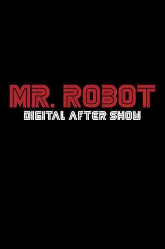 Mr. Robot Digital After Show TV series poster - Rated 7/10