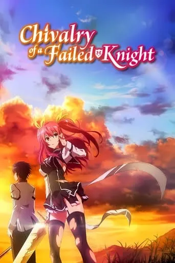 Chivalry of a Failed Knight TV series poster - Rated 7/10