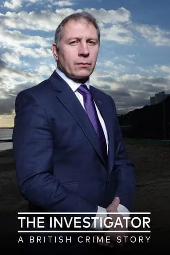 The Investigator: A British Crime Story TV series poster - Rated 6/10