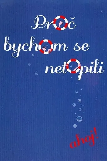 Proč bychom se netopili TV series poster - Rated 7.333/10