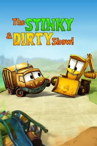 The Stinky & Dirty Show TV series poster - Rated 5.4/10