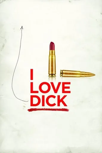 I Love Dick TV series poster - Rated 6.202/10