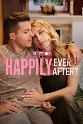 90 Day Fiancé: Happily Ever After? TV series poster - Rated 7.471/10