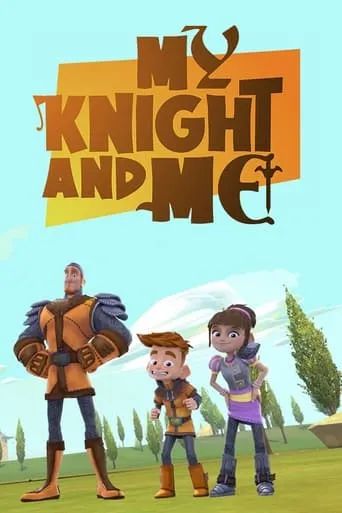 My Knight and Me TV series poster - Entertainment content