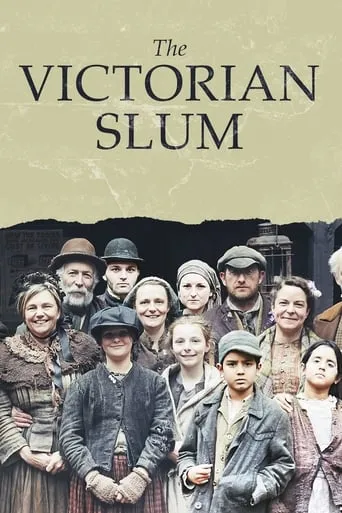 The Victorian Slum TV series poster - Rated 8.4/10