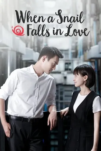 When a Snail Falls in Love TV series poster - Rated 7.3/10