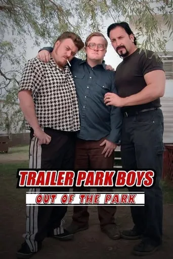 Trailer Park Boys: Out of the Park: Europe TV series poster - Rated 6.129/10