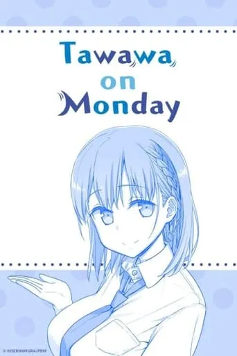 Tawawa on Monday TV series poster - Rated 6.3/10