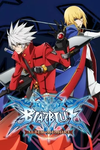 BlazBlue Alter Memory TV series poster - Rated 7.5/10