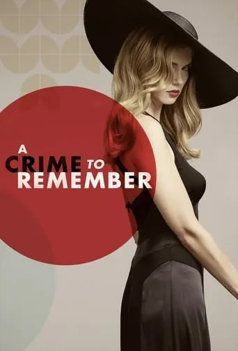 A Crime to Remember TV series poster - Rated 7.3/10