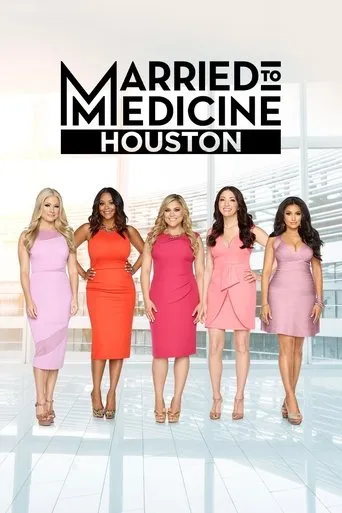 Married to Medicine Houston TV series poster - Rated 5/10