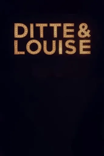 Ditte & Louise TV series poster - Rated 7.2/10