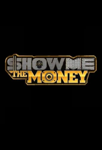 Show Me the Money TV series poster - Rated 7.7/10