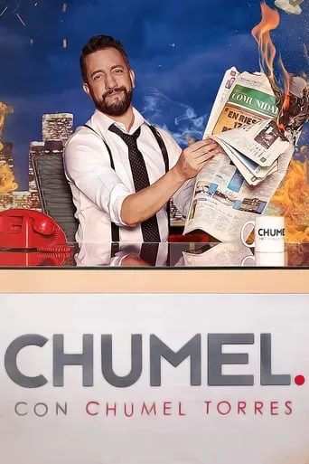 Chumel con Chumel Torres TV series poster - Rated 5/10