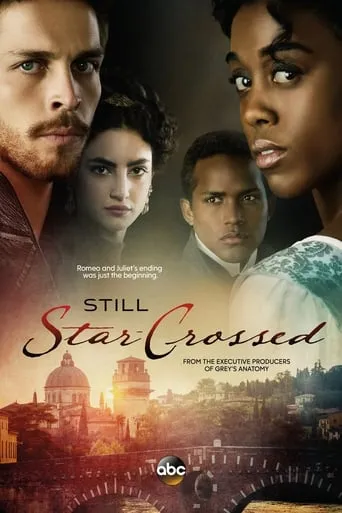 Still Star-Crossed TV series poster - Rated 5.3/10