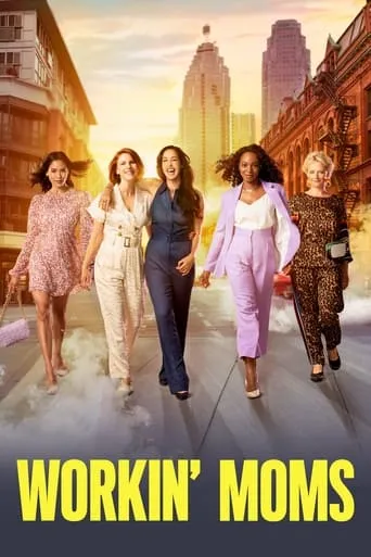 Workin' Moms TV series poster - Rated 7.442/10