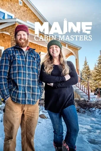 Maine Cabin Masters TV series poster - Rated 5.8/10
