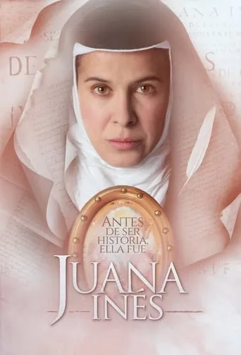 Juana Inés TV series poster - Rated 6.5/10