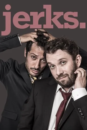 jerks. TV series poster - Rated 7.9/10