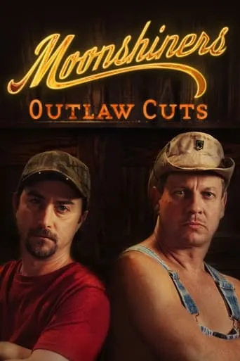 Moonshiners: Outlaw Cuts TV series poster - Rated 10/10
